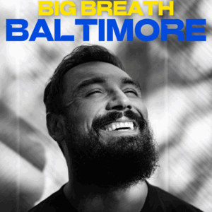 Big Breath on Tour - Baltimore